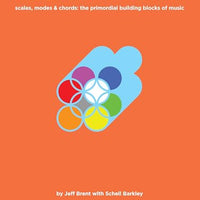 Modalogy: Scales Modes and Chords: The Primordial Building Blocks of Music | Essential Guide to Scales, Modes, and Chord Progressions | Perfect for Music Students and Teachers