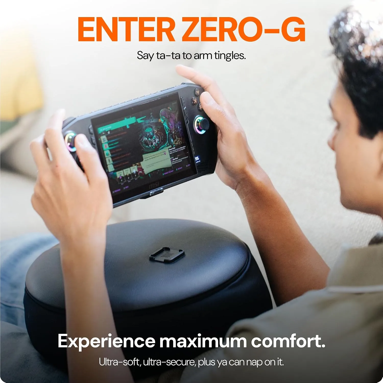 Mechanism Gaming Pillow for MSI Claw 7 AI+ Handheld Game Console | Experience Zero Gravity Gaming with Our Gamer Cushion | Ridiculously Soft & Machine Washable Pillow for Video Games (MSI Claw 7 Grip)