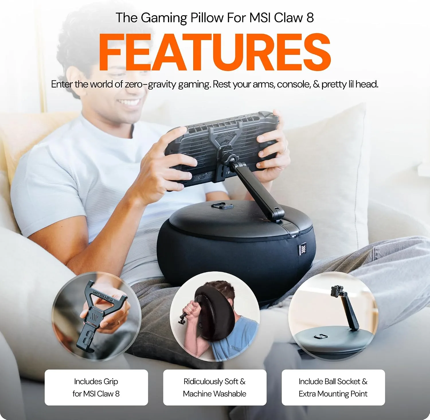 Mechanism Gaming Pillow for MSI Claw 8 AI+ Handheld Game Console | Experience Zero Gravity Gaming with Our Gamer Cushion | Ridiculously Soft & Machine Washable Pillow for Video Games (MSI Claw 8 Grip)